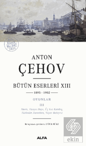 Anton Çehov Bütün Eserleri XIII: 1895-1902