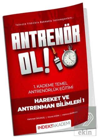 Antrenör Ol Temel Antrenörlük Eğitimi 1. Kademe Hareket ve Antrenman Bilimleri - 1