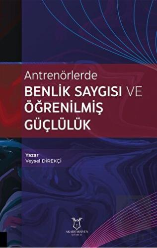 Antrenörlerde Benlik Saygısı ve Öğrenilmiş Güçlülü