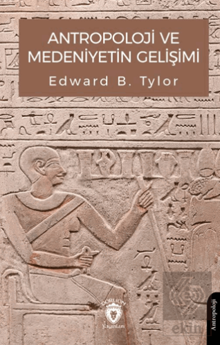 Antropoloji ve Medeniyetin Gelişimi