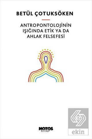 Antropontolojinin Işığında Etik Ya Da Ahlak Felsef