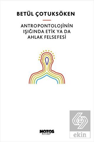 Antropontolojinin Işığında Etik Ya Da Ahlak Felsef