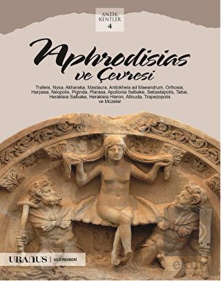 Aphrodisias ve Çevresi