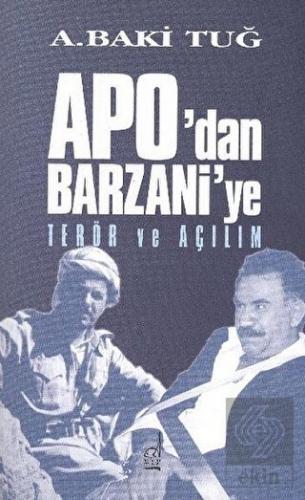 Apo\'dan Barzani\'ye Terör ve Açılım