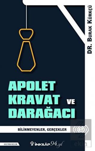 Apolet Kravat ve Darağacı