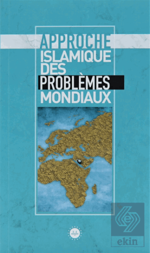 Approche Islamique Des Problemes Mondiaux (Küresel