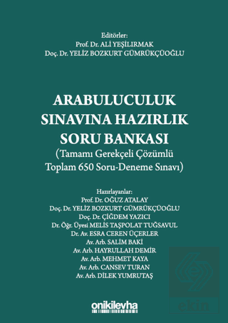 Arabuluculuk Sınavına Hazırlık Soru Bankası (Tamamı Gerekçeli Çözümlü Toplam 650 Soru-Deneme Sınavı)