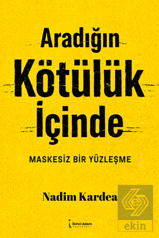 Aradığın Kötülük İçinde Nadim Kardea İkinci Adam Yayınları Satın Al - 