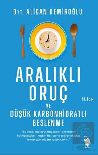Aralıklı Oruç ve Düşük Karbonhidratlı Beslenme