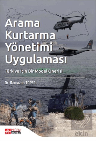 Arama Kurtarma Yönetimi Uygulaması Türkiye İçin Bir Model Önerisi
