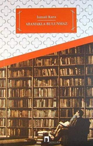 Aramakla Bulunmaz