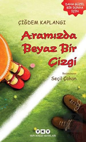 Aramızda Beyaz Bir Çizgi