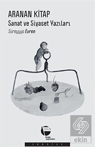Aranan Kitap: Sanat ve Siyaset Yazıları
