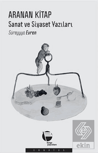 Aranan Kitap: Sanat ve Siyaset Yazıları