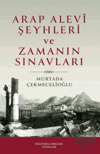 Arap Alevi Şeyhleri ve Zamanın Sınavları