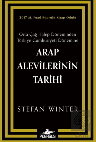 Arap Alevilerinin Tarihi: Orta Çağ Halep Döneminden Türkiye Cumhuriyeti Dönemine