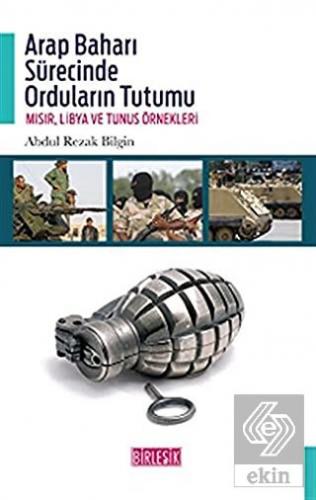 Arap Baharı Sürecinde Orduların Tutumu