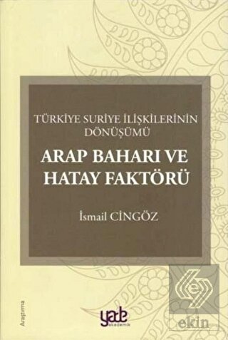 Arap Baharı ve Hatay Faktörü