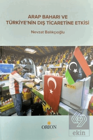 Arap Baharı ve Türkiyenin Dış Ticaretine Etkisi