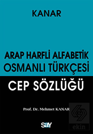 Arap Harfli Alfabetik Osmanlı Türkçesi Cep Sözlüğü