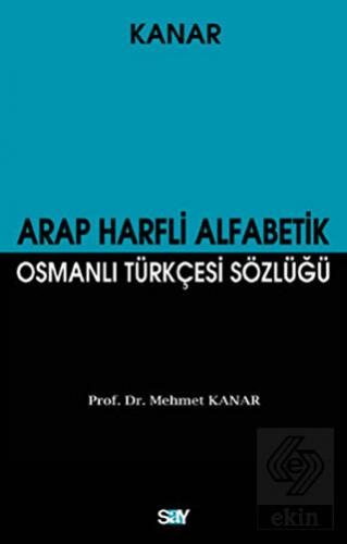 Arap Harfli Alfabetik Osmanlı Türkçesi Sözlüğü (Bü