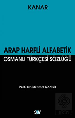 Arap Harfli Alfabetik Osmanlı Türkçesi Sözlüğü (Bü