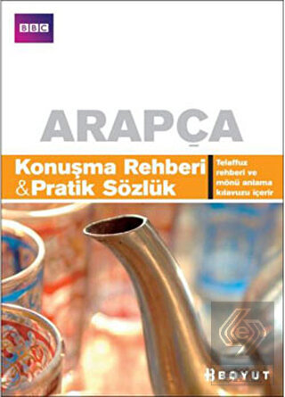 Arapça Konuşma Rehberi - Pratik Sözlük