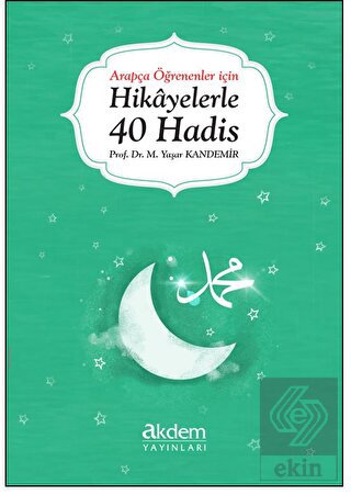 Arapça Öğrenenler İçin Hikayelerle 40 Hadis