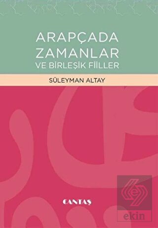 Arapçada Zamanlar ve Birleşik Fiiller