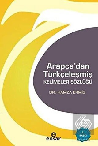 Arapça'dan Türkçeleşmiş Kelimeler Sözlüğü