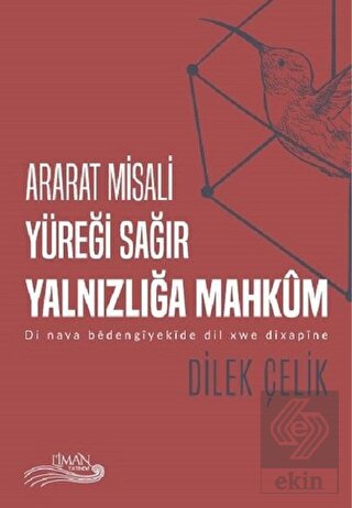 Ararat Misali Yüreği Sağır Yalnızlığa Mahkum