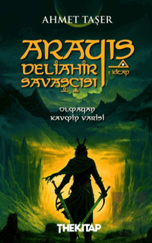Arayış - Deliahir Savaşçısı (1. Kitap)