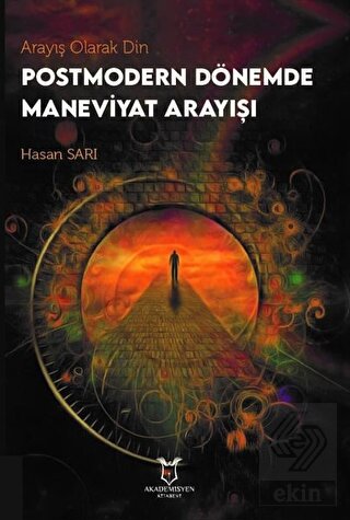 Arayış Olarak Din - Postmodern Dönemde Maneviyat A
