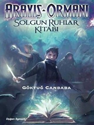 Arayış Ormanı 2 - Solgun Ruhlar Kitabı