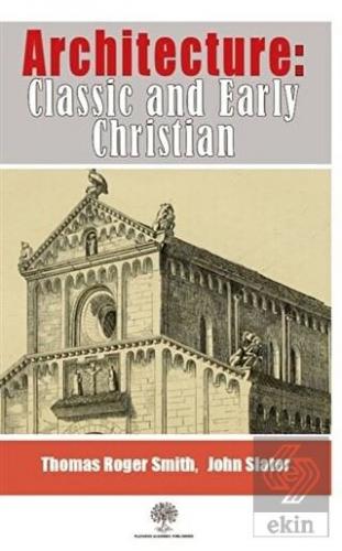 Architecture: Classic and Early Christian