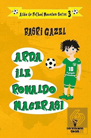 Arda ile Ronaldo Macerası - Arda ile Futbol Macera