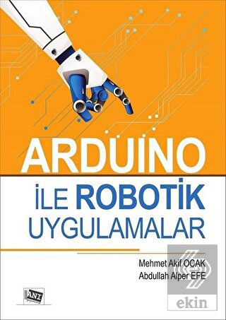 Arduino İle Robotik Uygulamalar