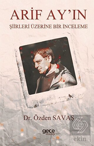 Arif Ay\'ın Şiirleri Üzerine Bir İnceleme