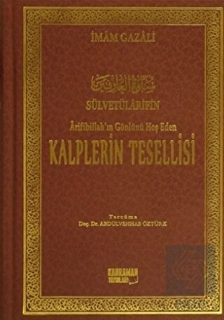 Arifibillah\'ın Gönlünü Hoş Eden Kalplerin Tesellis