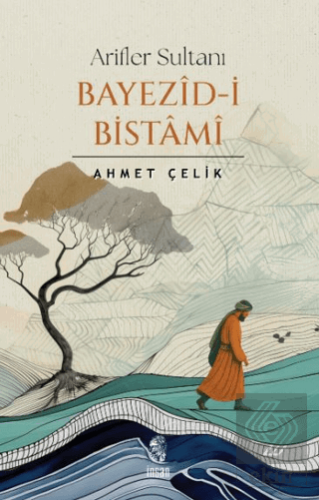 Arifler Sultanı Bayezid-i Bistami