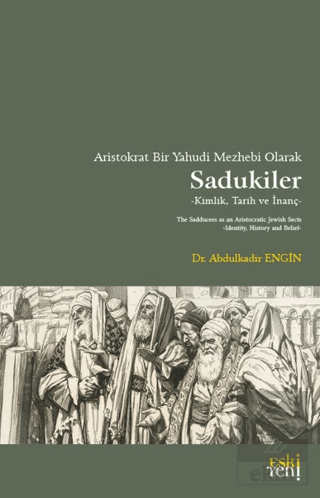 Aristokrat Bir Yahudi Mezhebi Olarak Sadukiler
