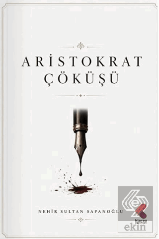 Aristokrat Çöküşü Nehir Sultan Sapanoğlu Klaros Yayınları Satın Al - e