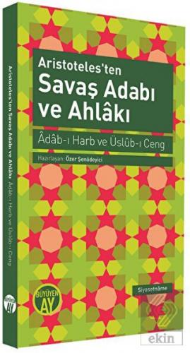 Aristoteles\'ten Savaş Adabı ve Ahlakı