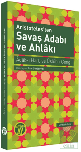 Aristoteles\'ten Savaş Adabı ve Ahlakı