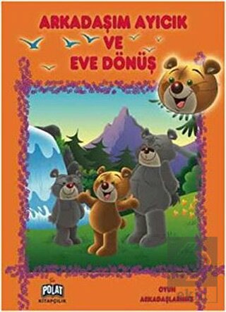 Arkadaşım Ayıcık ve Eve Dönüş