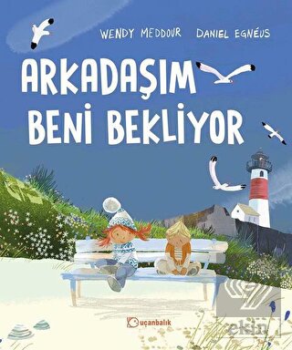 Arkadaşım Beni Bekliyor