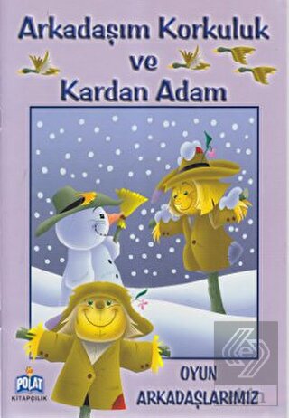 Arkadaşım Korkuluk ve Kardan Adam
