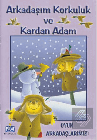Arkadaşım Korkuluk ve Kardan Adam