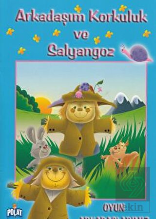 Arkadaşım Korkuluk ve Salyangoz