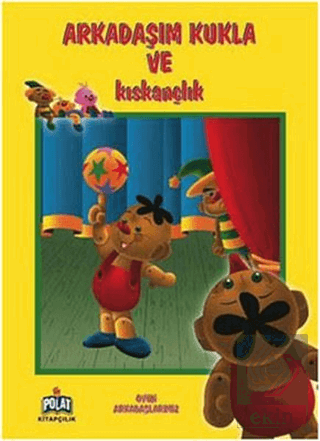 Arkadaşım Kukla ve Kıskançlık